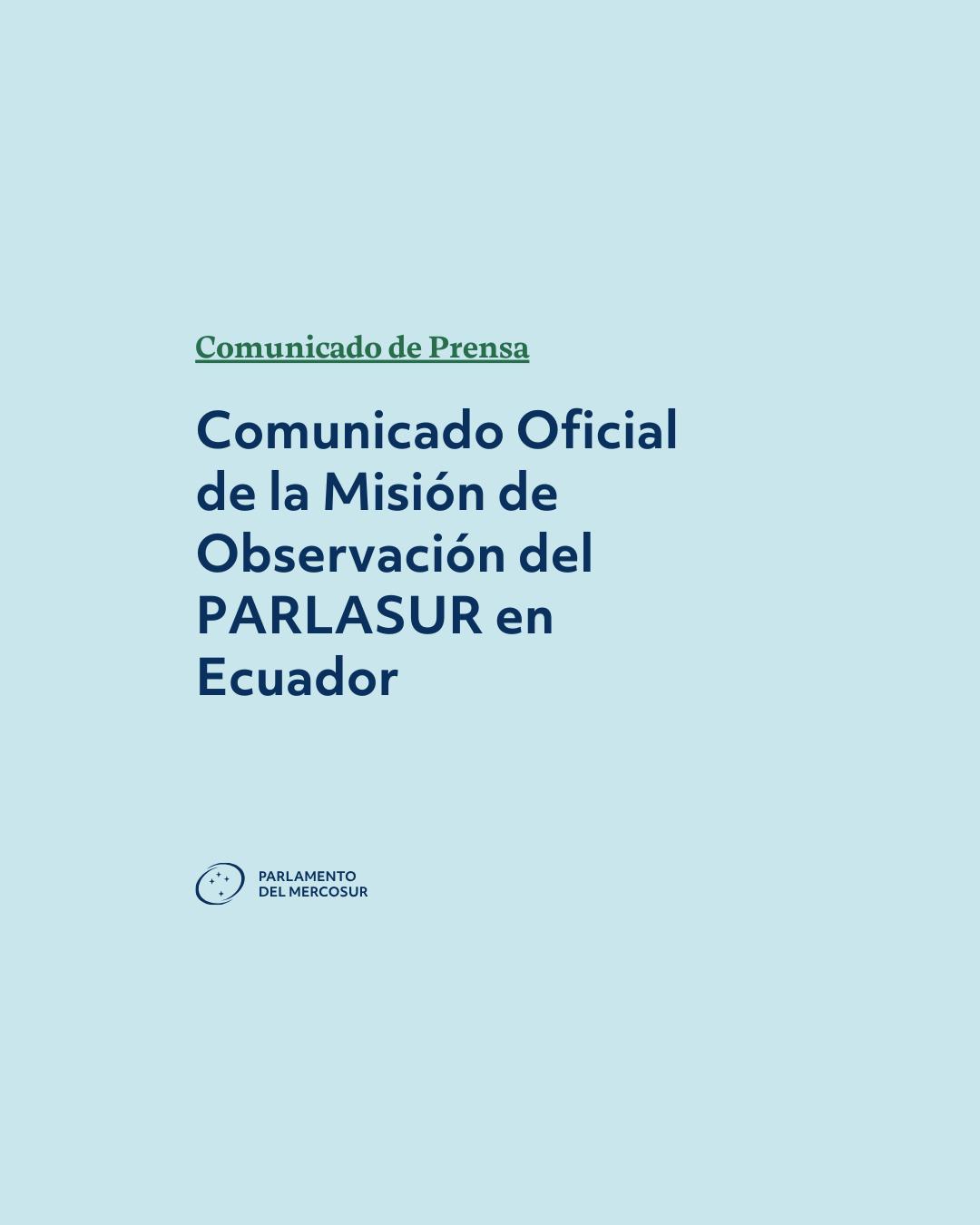 Comunicado Oficial de la Misin de Observacin del PARLASUR en Ecuador