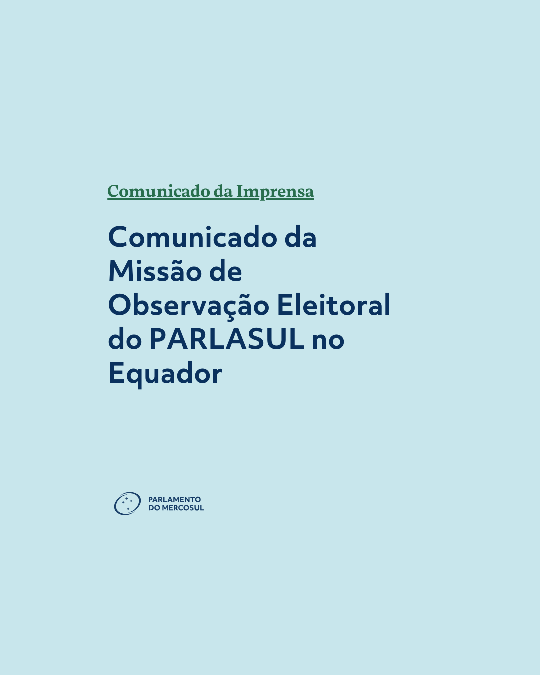 Comunicado Oficial da Misso de Observao Eleitoral do PARLASUL no Equador