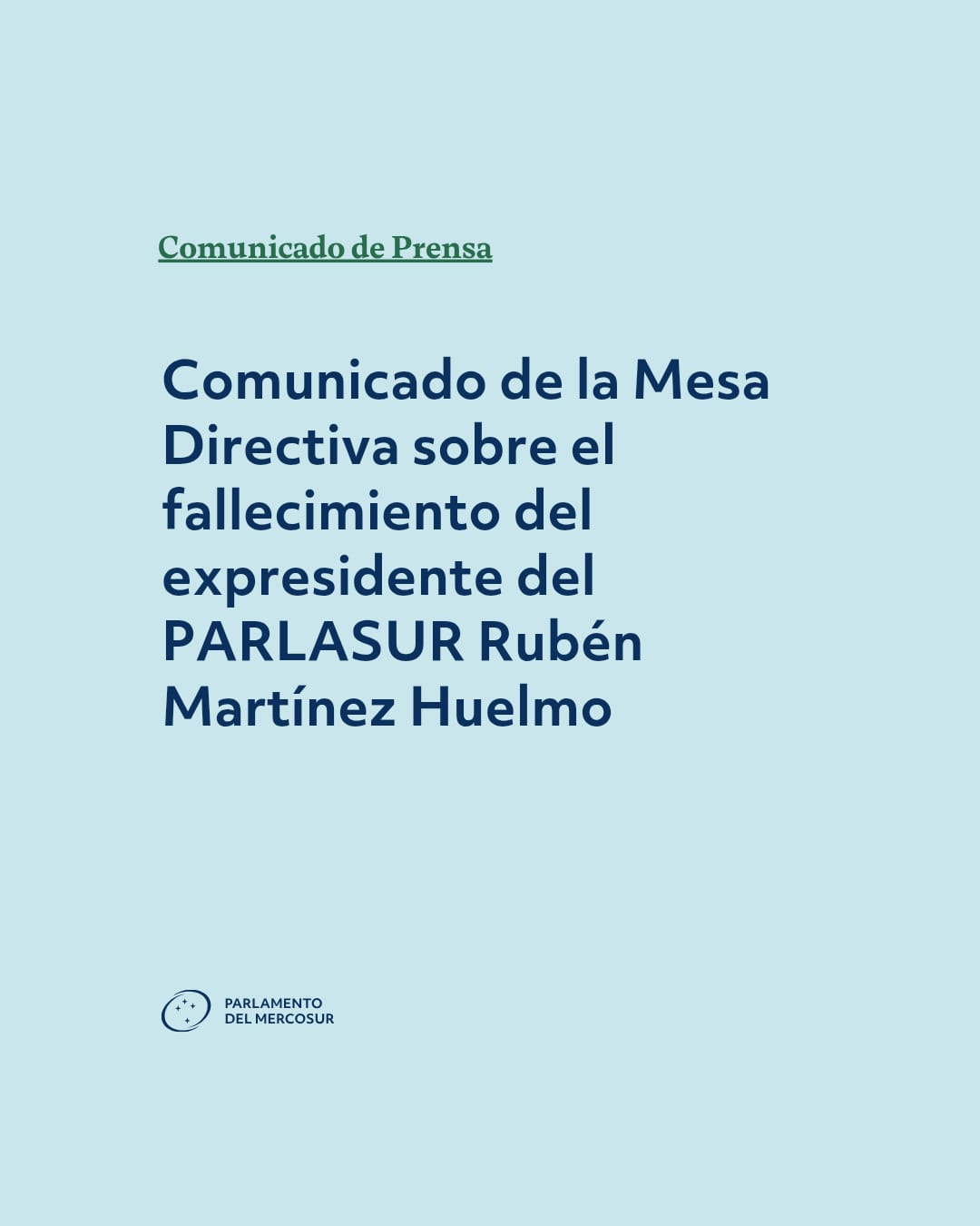 Comunicado de la Mesa Directiva sobre el fallecimiento del expresidente del PARLASUR Rubn Martnez Huelmo
